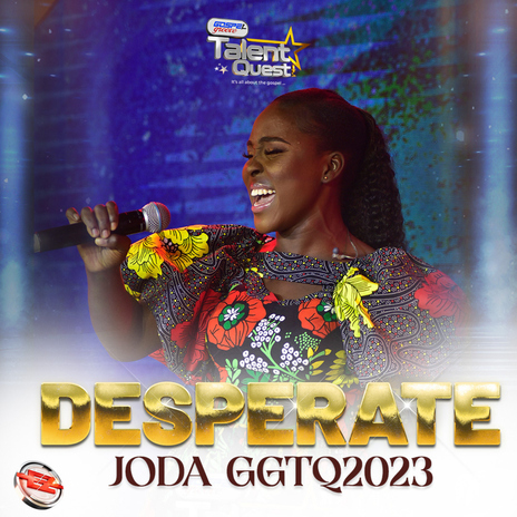 Desperate (#GGTQ2023) ft. Eezee Global | Boomplay Music