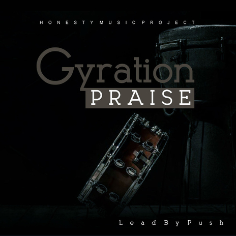 Gyration Praise | Boomplay Music