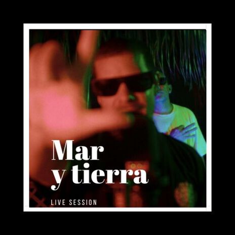 Mar y tierra (En Vivo) | Boomplay Music