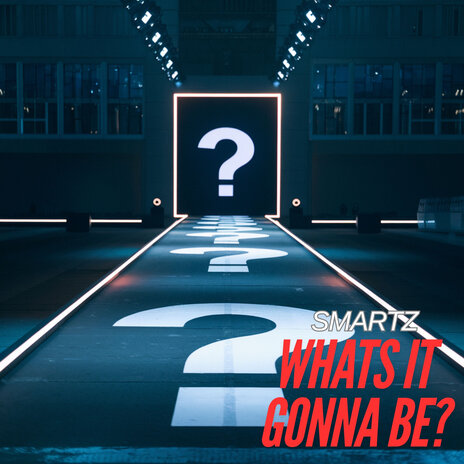 Whats It Gonna Be? | Boomplay Music