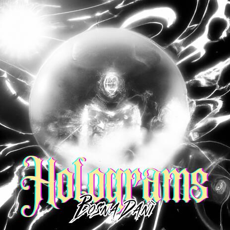 Holograms | Boomplay Music