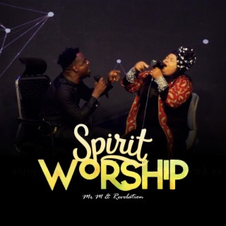 Spirit worship lyrics | Boomplay Music