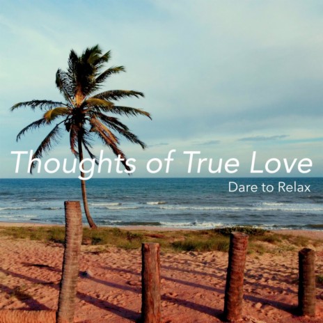 Thoughts of True Love | Boomplay Music