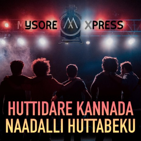 Huttidare Kannada Naadalli Huttabeku | Boomplay Music