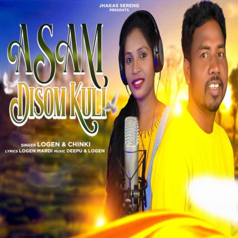 Asam Disom Kuli ft. Chinki | Boomplay Music