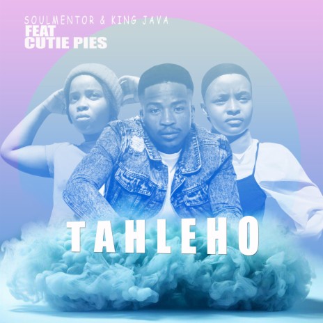 Tahleho ft. King java & Cutie pies | Boomplay Music