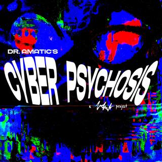 CYBER PSYCHOSIS