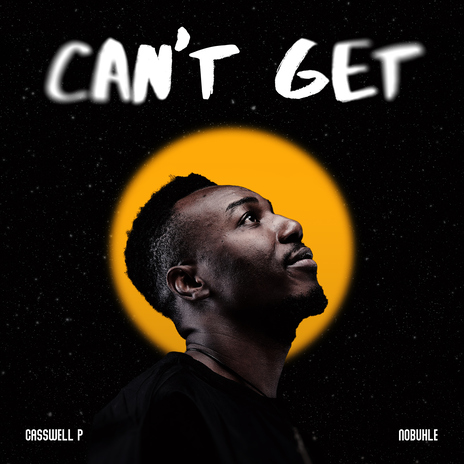 Can't Get ft. Nobuhle | Boomplay Music