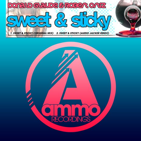 Sweet & Sticky (Audio Jacker Remix) ft. Robert Ortiz | Boomplay Music