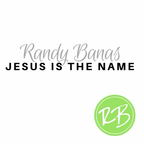 Jesus Is The Name | Boomplay Music