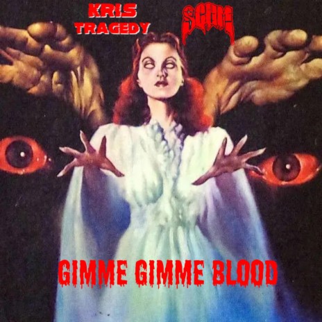 Gimme Gimme Blood ft. Scum