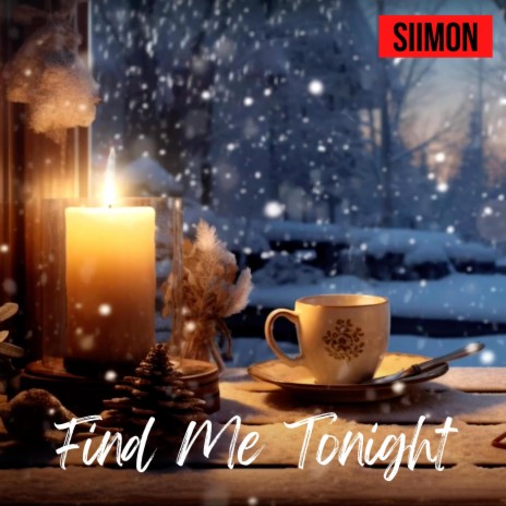 Find Me Tonight | Boomplay Music