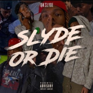 Slyde Or Die