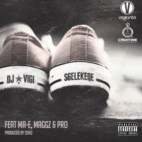 Sgelekeqe (feat. MA-E, Maggz and Pro) | Boomplay Music