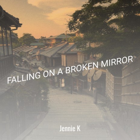 Falling on a Broken Mirror | Boomplay Music