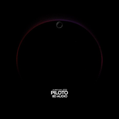 piloto (8d audio) ft. (((()))) | Boomplay Music