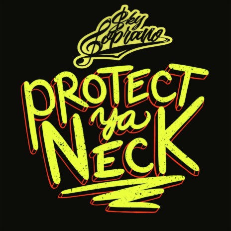 Protect Ya Neck