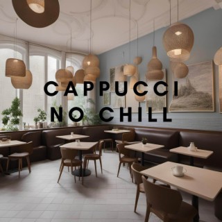 Cappuccino Chill