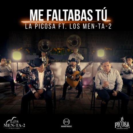 Me Faltabas Tú ft. Los Men-Ta-2 | Boomplay Music