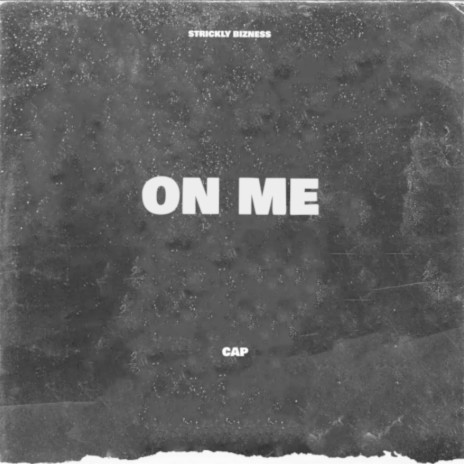 Cap On Me | Boomplay Music