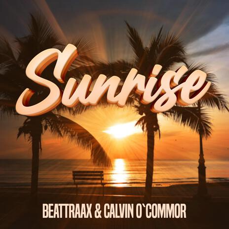 Sunrise (No Vocal Radio Edit) ft. Calvin O'Commor | Boomplay Music