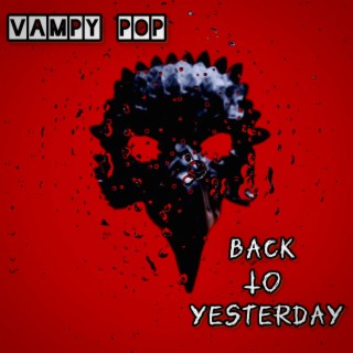 Back To Yesterday lyrics | Boomplay Music