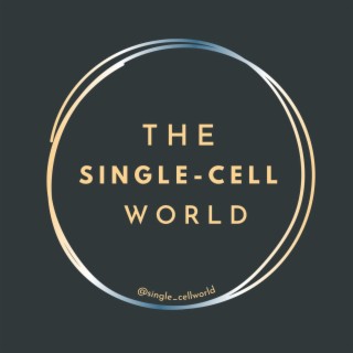 The Single-Cell World Podcast