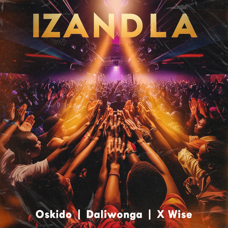 Izandla (Radio Edit) ft. Daliwonga & X-wise | Boomplay Music