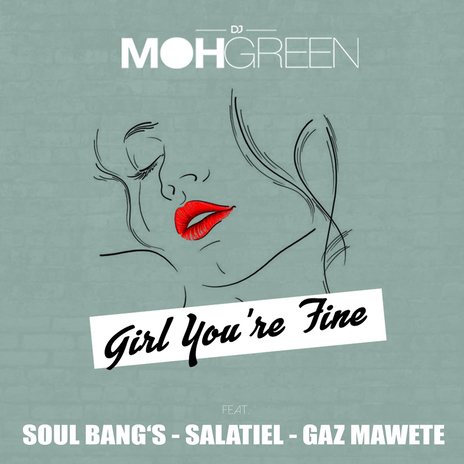 Girl You're Fine (feat. Soul Bang's, Salatiel and Gaz Mawete) | Boomplay Music