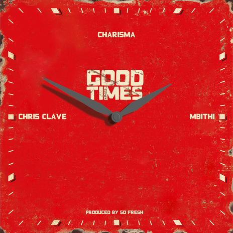 Good times ft. Mbithi & Chris Clave | Boomplay Music