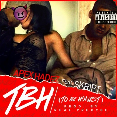 TBH (To Be Honest) ft. Skript