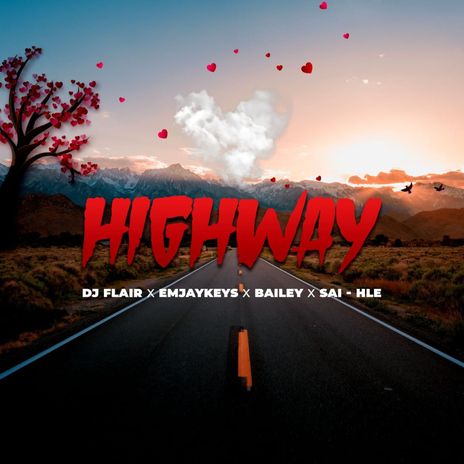 Highway (feat. Emjaykeyz, Bailey, Sai-Hle) | Boomplay Music