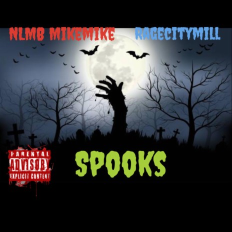 Spooks ft. NLMB MIKEMIKE