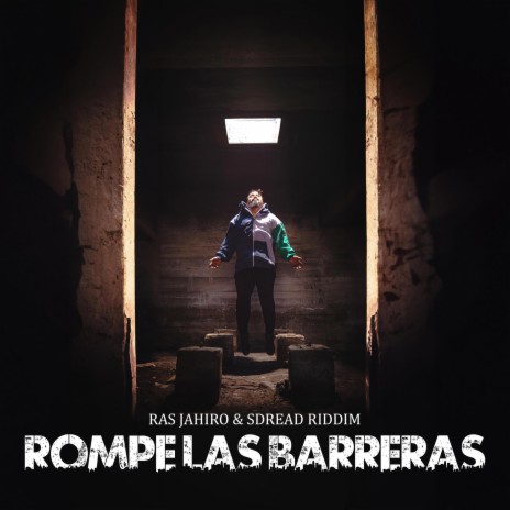 Rompe Las Barreras ft. Sdread Riddim | Boomplay Music