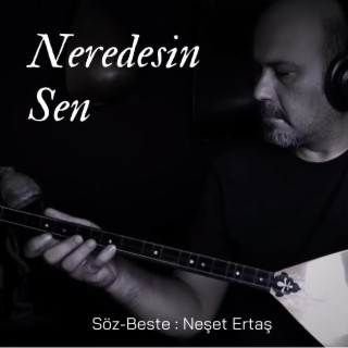 Neredesin Sen (Enstrümantal Bağlama)