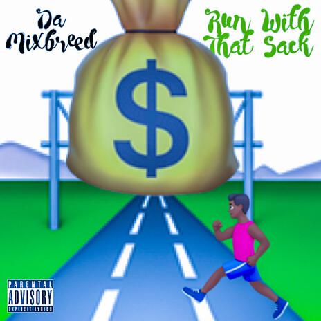 Run Wit Dat Sack | Boomplay Music