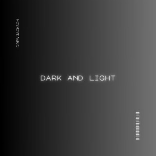 Dark and Light
