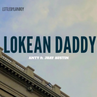 Lokean daddy ft. Jhay austin lyrics | Boomplay Music