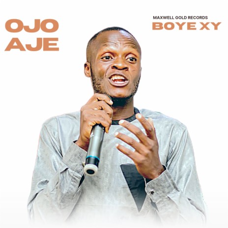 Ojo Aje ft. Boye XY | Boomplay Music