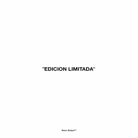 Edicion limitada ft. Endyel | Boomplay Music