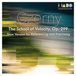 Carl Czerny Op. 299 (The School of Velocity): Slow Version for Referencing and Practising (Slow Version)