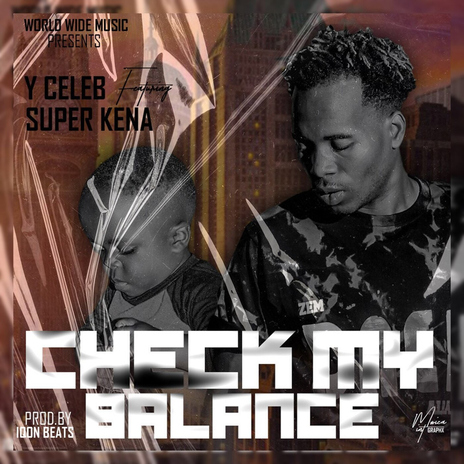 Check My Balance (feat. Super Kena) | Boomplay Music