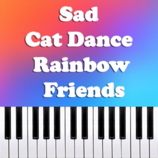Download Dario D'Aversa album songs: Sad Cat Dance - Rainbow friends (Piano  Version)