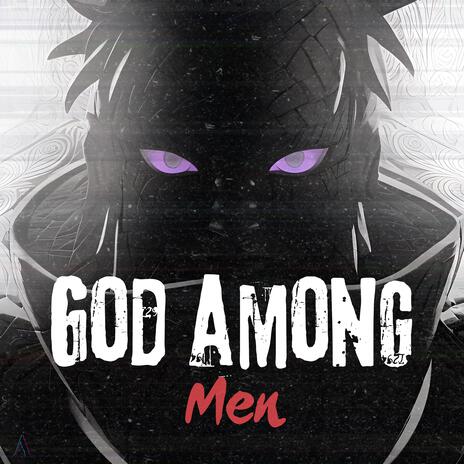 GOD AMONG MEN | Boomplay Music