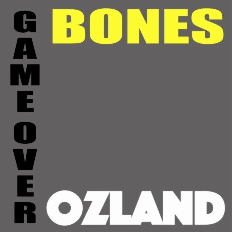 Game Over ft. BONES | Boomplay Music
