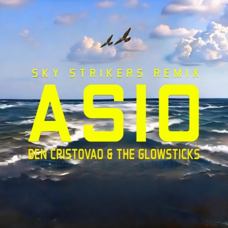 ASIO (Sky Strikers Remix Remix) ft. The Glowsticks & Sky Strikers | Boomplay Music