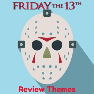 Friday The 13th Review Themes EP