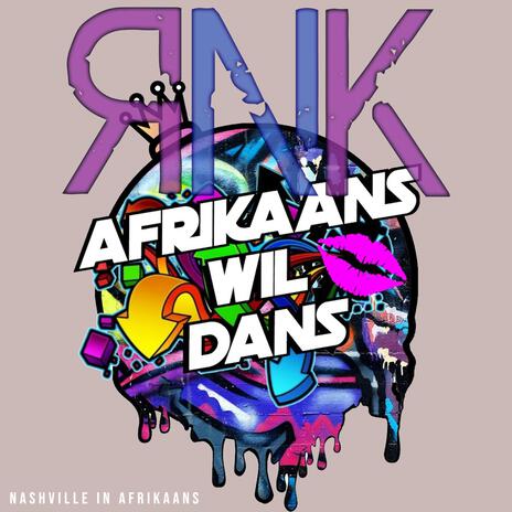 Nashville in Afrkaans ft. Afrikaans wil dans | Boomplay Music