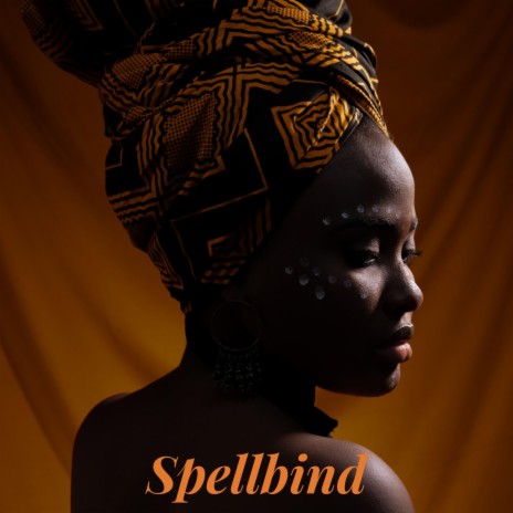 Spellbind | Boomplay Music