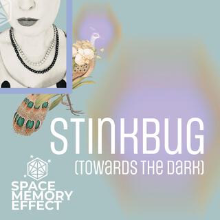 Stinkbug (Towards the Dark)